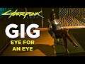 Cyberpunk 2077 GIG: EYE FOR AN EYE Gameplay Walkthrough 4K 60fps