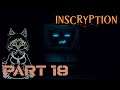 Digital Shrubbery | Inscryption Part 18