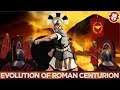 Evolution of the Roman Centurion DOCUMENTARY