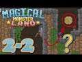 HOW DOES GET? : Magical Monster Land 2-2