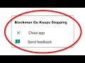 How To Fix Blockman Go Keeps Stopping Error Android & Ios - Fix Blockman Go App Not Open Problem