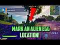 Mark An Alien Egg Location!