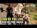 New Custom Trader | 7 Days to Die: End Of The Line | Alpha 19.6 Gameplay
