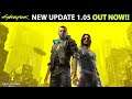 *NEW* Cyberpunk 2077 Update Patch 1.05 Out Now!!