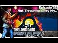 THE LONG DARK — Against All Odds 27 [S5.5] | "Steadfast Ranger" Gameplay - Not Throwing Away My...