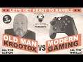 Old Man Krootox vs. Modern Gaming | Daves Ramble