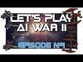 Rob Plays AI War 2: Episode #1 - The End of the Beginning