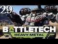 SB Plays BATTLETECH: Heavy Metal 29 - Close Calls