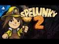 Spelunky 2 - State of Play Release Date Trailer - PS4