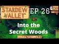 Stardew Valley 1.5 Let's Play Ep 26 - Into the Secret Woods
