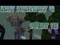 STUCK IN THAT LITTLE THING: Let's Play Minecraft Sky Factory 4 Part 16