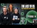 The Last of Us | The Definitive Playthrough - P14 (ft Troy Baker, Nolan North, Merle Dandridge)