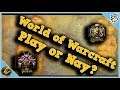 To Play or Nay? - World of Warcraft - After 12 Years...
