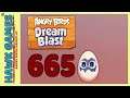 Angry Birds Dream Blast Level 665 Extreme - Walkthrough, No Boosters