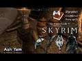 Ash Yam | The Elder Scrolls V: Skyrim | ดิ เอลเดอร์ สครอลล์ส 5: สกายริม