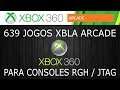 COLEÇÃO com 639 jogos XBOX360 XBLA ARCADE para consoles RGH/JTAG !!!