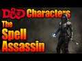 Deadly Spell Assassin D&D Character Builds