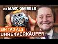 Ein Tag als Luxus-Uhrenverkäufer (mit Marc Gebauer)