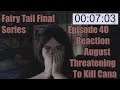 Fairy Tail Final Series Episode 40 Reaction August Threatening To Kill Cana
