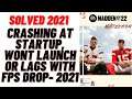 How to Fix Madden 22 Crashing at Startup, Wont launch or Lags with FPS Drop-2021
