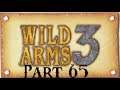 Lancer Plays Wild ARMS 3 - Part 65: Like No Tomorrow