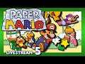 LAVALAVA ACTUALLY - Paper Mario (N64) - Livestream: Part 5