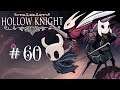 Let's Play Hollow Knight - Episode 60 (MISTER MUSHROOM)
