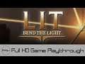 LIT: Bend the Light - Full Game Playthrough (No Commentary)