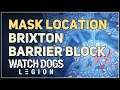 Mask Location Brixton Barrier Block Watch Dogs Legion