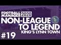 Non-League to Legend FM20 | KING'S LYNN | Part 19 | PLAY-OFFS | Football Manager 2020