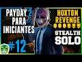 PayDay 2 para Iniciantes #12 - Hoxton Revenge   [Stealth Solo/Death Sentence/One Down/PT-BR].