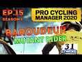 Pro Cycling Manager 2020: Mutant Baroudeur Ep.15