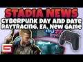 Stadia News, Cyberpunk 2077 Day and Date! Raytracing Tease, EA Games