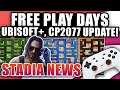 Stadia News, Free Play Days, New Games, Ray Tracing Info, Cyberpunk 2077 Update, Ubisoft+