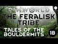 The Feralisk Tribe (Tribal Psycasters) - Ep 18 - Rimworld