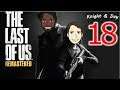 The Last Of Us Gameplay Walkthrough Blind Part 18 - What Do You Mean No Battery!