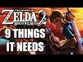 The Legend of Zelda: Breath of the Wild 2 - 9 Things It NEEDS To Have