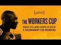 The Workers Cup Trailer