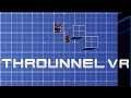 ThrounnelVR (Steam VR) - Valve Index, HTC Vive & Oculus Rift - Gameplay With Commentary