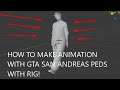Tutorial | How To Make A Animation With GTA SA Peds! "Read desc"