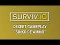 Desert "Sinko de Ammo" Gameplay! | surviv.io