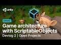 Game architecture with ScriptableObjects | Open Projects Devlog