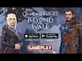 GAME OF THRONES Beyond the Wall Gameplay Android / IOS