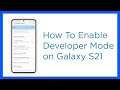 How To Turn On Developer Options On Samsung Galaxy S21