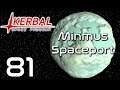 Kerbal Space Program | Minmus Spaceport | Episode 81