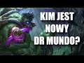 Kim jest Dr Mundo? | Historia Dr Mundo