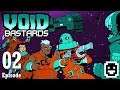 Let's Play Void Bastards - Episode 2 - Getting Into the Flow