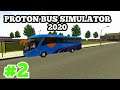 Proton Bus Simulator - Android Gameplay #2