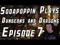 Sodapoppin Plays D&D with Friends | Episode 7