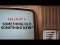 Something Old Something New?: - Fallout 4 - Part 1